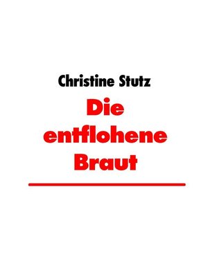 cover image of Die entflohene Braut